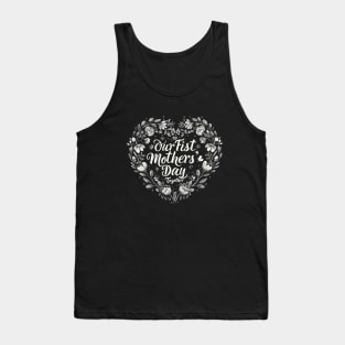 Our First Mother’s Day Together Tank Top